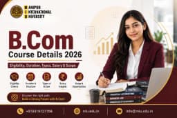 B.Com Course Details 2026: Eligibility, Duration, Types, Salary & Scope 