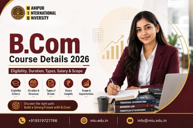 B.Com Course Details 2026: Eligibility, Duration, Types, Salary & Scope 