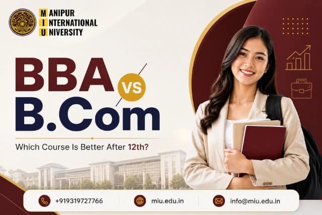 BBA vs B.Com ? Which Course Is Better After 12th? 