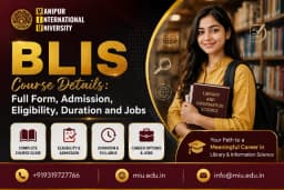 BLIS Course Details: Full Form, Admission, Eligibility, Duration and Jobs 