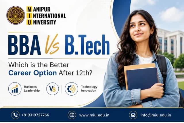 BBA Vs B.Tech: Which is the Better Career Option After 12th?