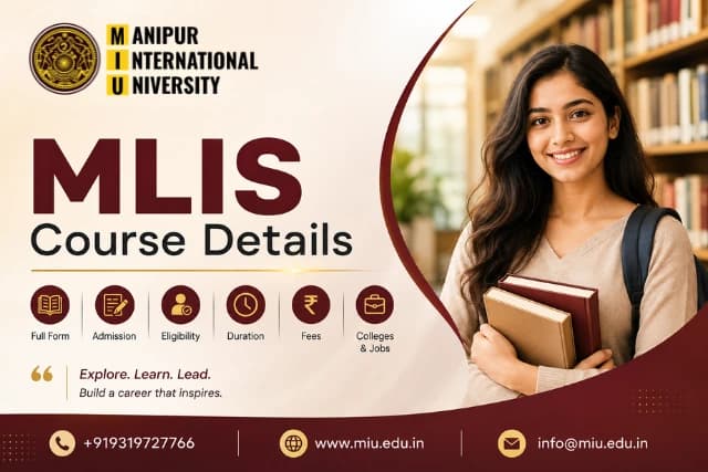 MLIS Course Details: Full Form, Admission, Eligibility, Duration, Fees, Colleges & Jobs 