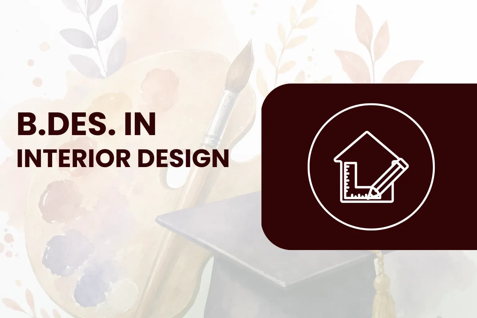Bachelor of Design-Interior Design