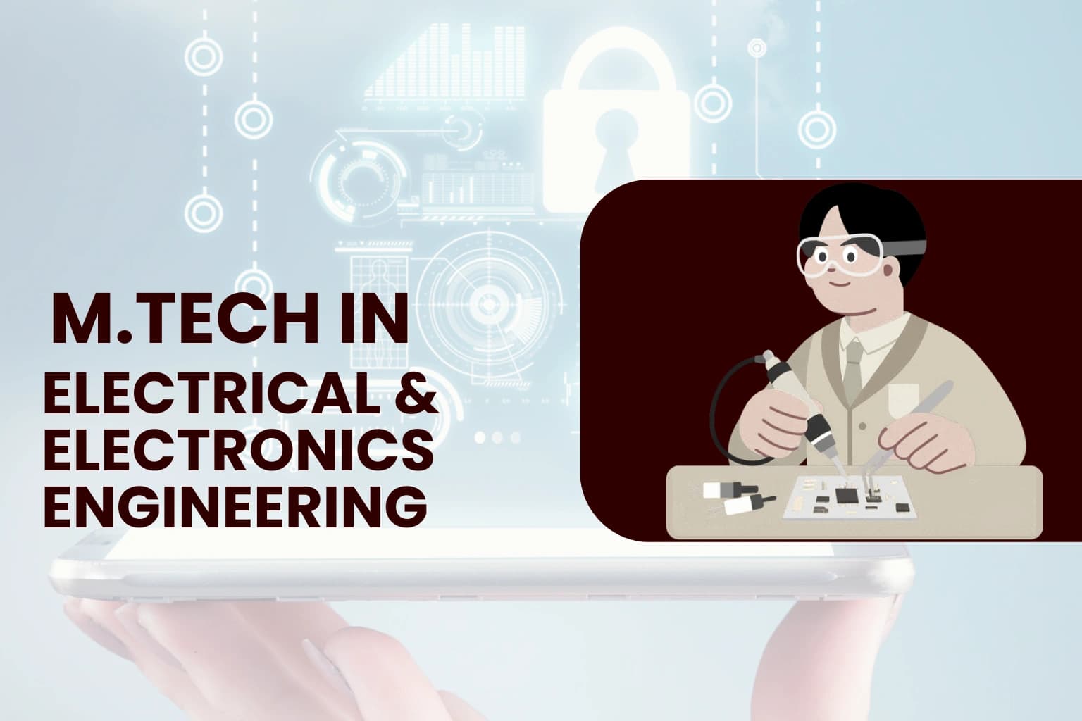 M.Tech in Electrical & Electronics Engineering