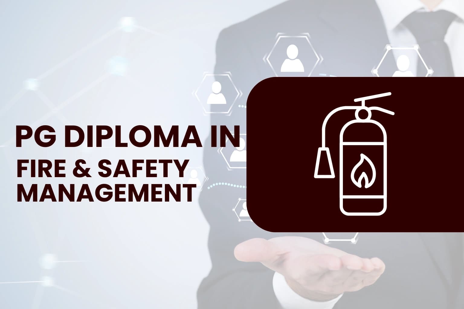 Post Graduate Diploma in Fire & Safety Management
